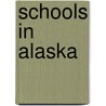 Schools in Alaska door Source Wikipedia
