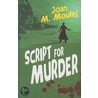Script For Murder door Joan M. Moules