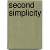 Second Simplicity door Yves Bonnefoy