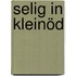Selig in Kleinöd