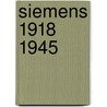 Siemens 1918 1945 by Wilfried Feldenkirchen