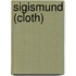 Sigismund (Cloth)