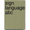 Sign Language Abc door Lora Heller