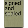 Signed And Sealed by B.A. Stretke