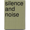 Silence and Noise door Ivan Richmond