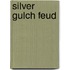 Silver Gulch Feud