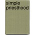 Simple Priesthood
