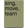 Sing, Move, Learn by Jenny Clark Brack