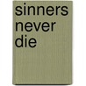 Sinners Never Die by A.E. Martin