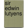 Sir Edwin Lutyens door Elizabeth Wilhide