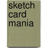 Sketch Card Mania door Randy Martinez
