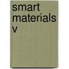Smart Materials V door Nicolas H. Voelcker