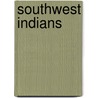 Southwest Indians by Mir Tamim Ansary