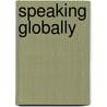 Speaking Globally by William Grohe