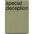 Special Deception