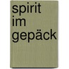 Spirit Im Gepäck door Lisa Biritz