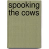 Spooking the Cows door Glyn Parry