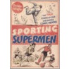 Sporting Supermen by Brendan Gallagher