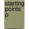 Starting Points P by Lorne Tepperman