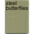 Steel Butterflies