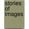 Stories Of Images door Henk van Os