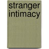 Stranger Intimacy door Nayan Shah