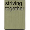 Striving Together by United Nations