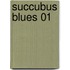 Succubus Blues 01