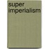 Super Imperialism