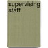 Supervising Staff