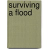 Surviving a Flood by Heather Adamson