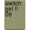 Switch Girl !! 09 by Natsumi Aida