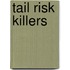 Tail Risk Killers