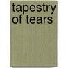 Tapestry Of Tears by R.D. Payne
