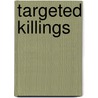 Targeted Killings door Jens David Ohlin