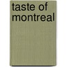 Taste of Montreal by Barry Lazar