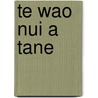 Te Wao Nui a Tane door Hirini Melbourne