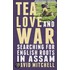 Tea, Love And War