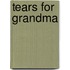 Tears for Grandma