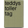 Teddys toller Tag door Walter Krumbach
