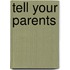 Tell Your Parents