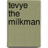 Tevye The Milkman