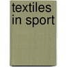 Textiles in Sport door R. Shishoo