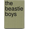 The  Beastie Boys by Richard Luck