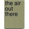 The Air Out There door Matt Higgins