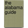 The Alabama Guide by Unknown
