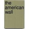 The American Wall door Maurice Sherif
