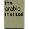 The Arabic Manual door Edward Henry Palmer