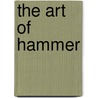 The Art Of Hammer door Marcus Hearn