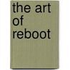 The Art Of Reboot door David Roberts